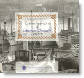 La obra fotográfica de Eduardo Bosquets, 1900-1920 