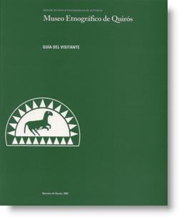 Museo Etnográfico de Quirós. Guía del visitante